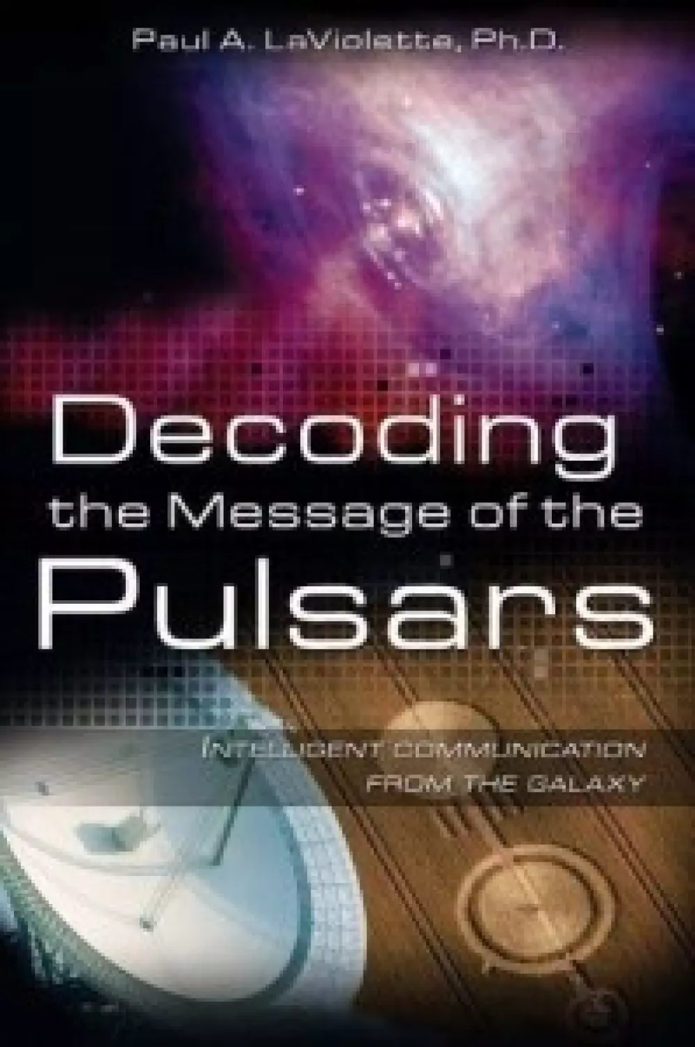 Decoding the Message of the Pulsars, Bøker, Alternativ vitenskap & kosmologi