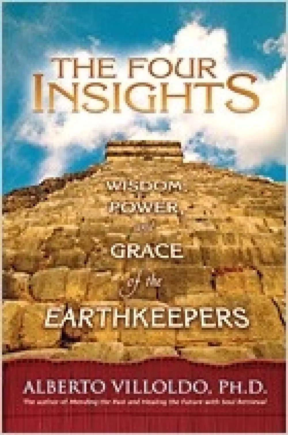 The Four Insights, Bøker, Urkulturer,sjamanisme & mystikk, Wisdom, Power and Grace of the Earthkeepers