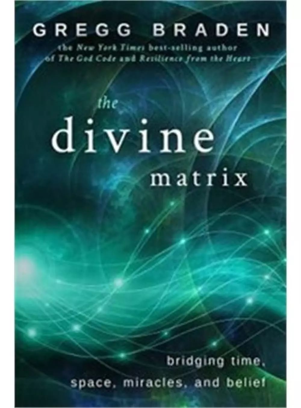 The Divine Matrix, Bøker, Alternativ vitenskap & kosmologi, Bridging time, space, miracles and belief