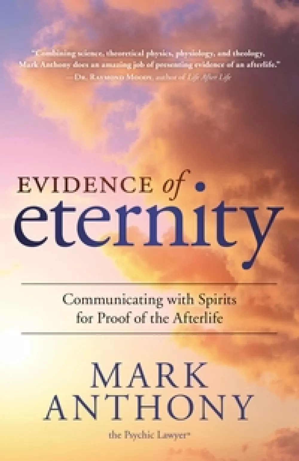 Evidence of Eternity, Bøker, Urkulturer,sjamanisme & mystikk, Communicating With Spirits for Proof of the Afterlife