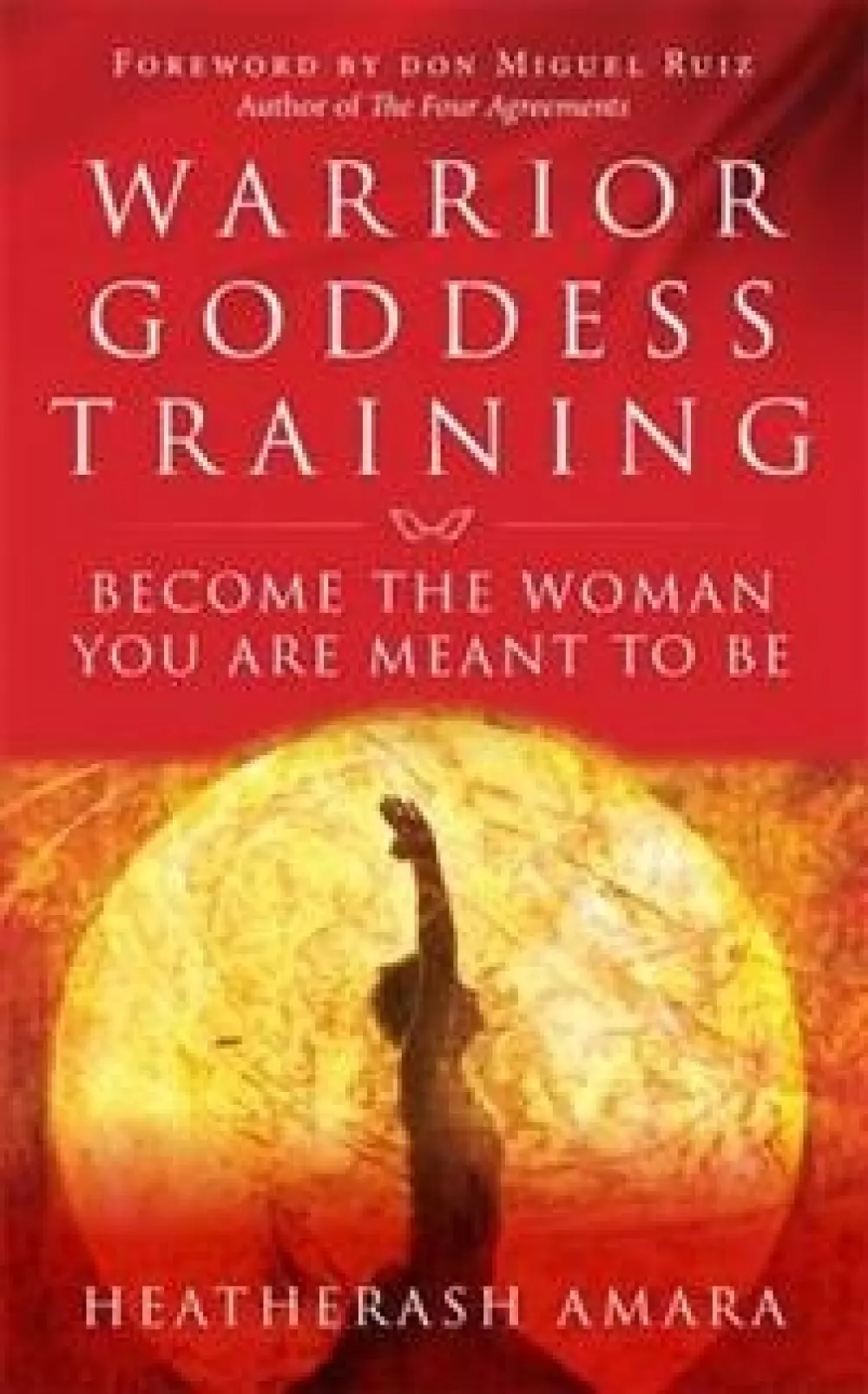 Warrior Goddess Training, Bøker, Psykologi & relasjoner, Become the woman you are meant to be