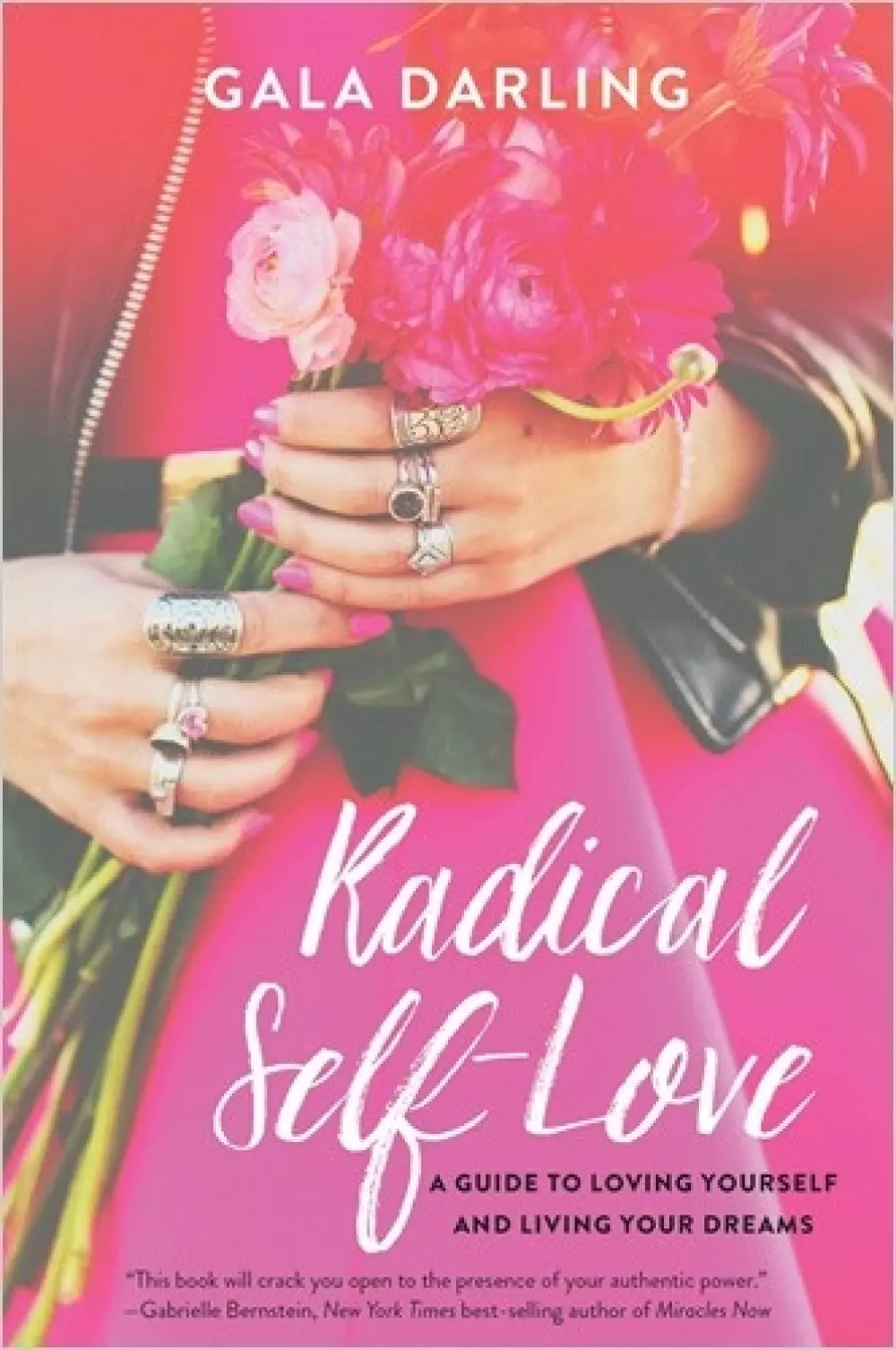 Radical self-love, Bøker, Intuisjon & selvutvikling, A Guide to Loving Yourself and Living Your Dreams