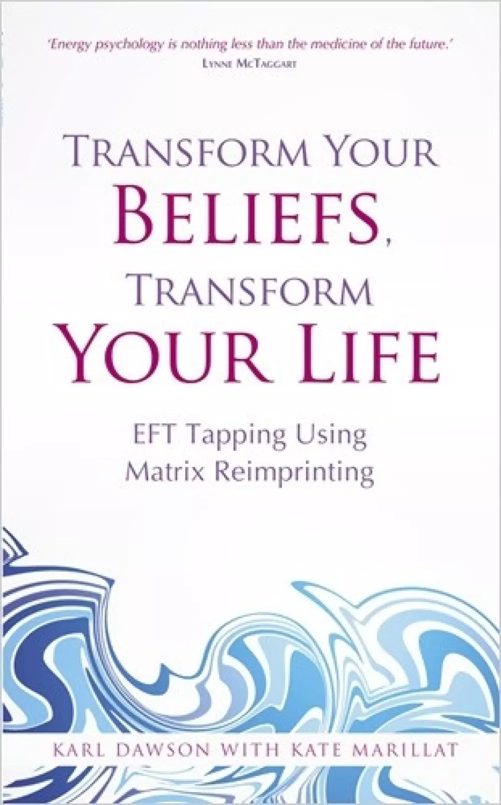 Transform your beliefs, transform your life, Bøker, Psykologi & relasjoner