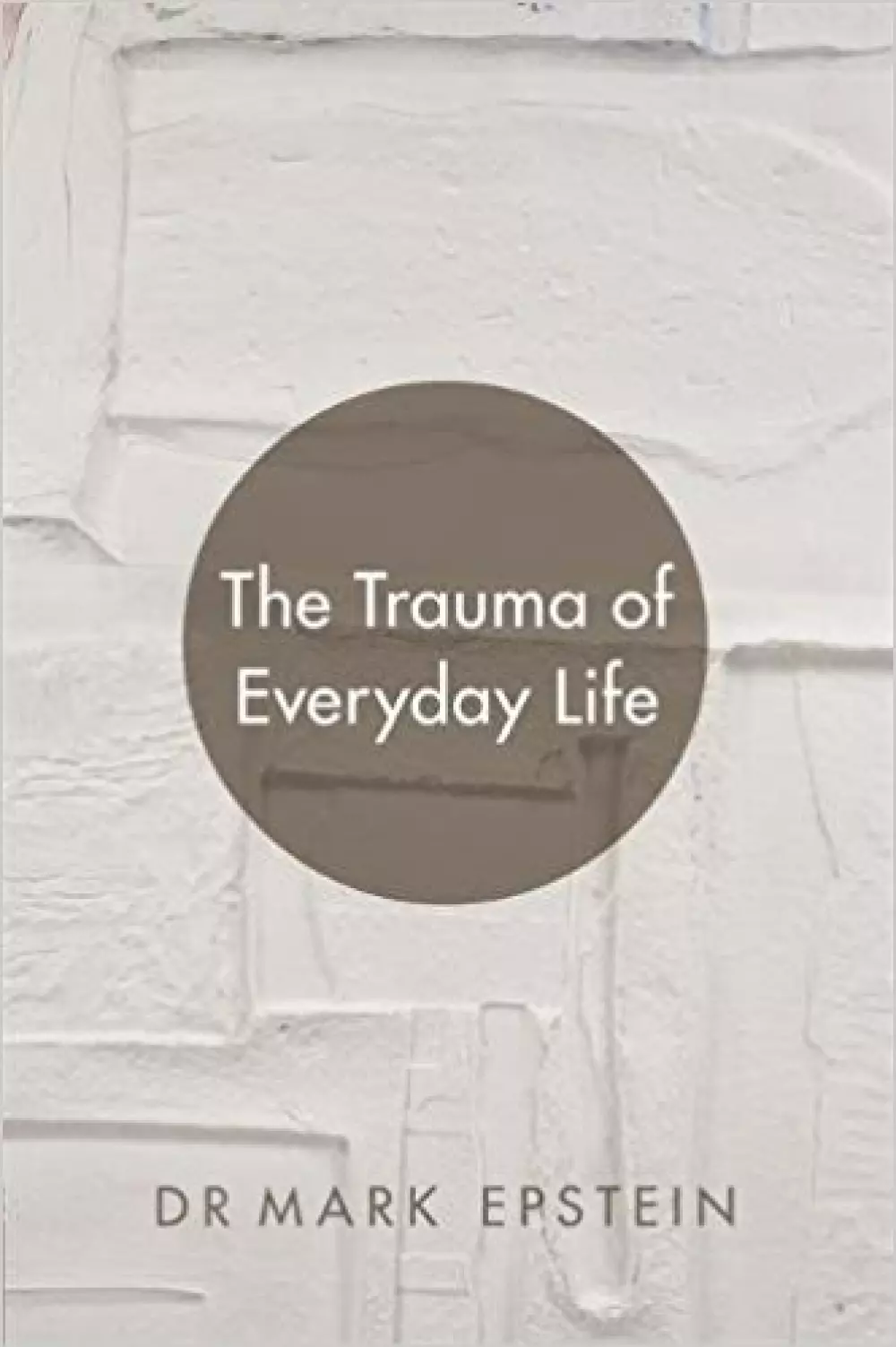The trauma of everyday life, Bøker, Psykologi & relasjoner