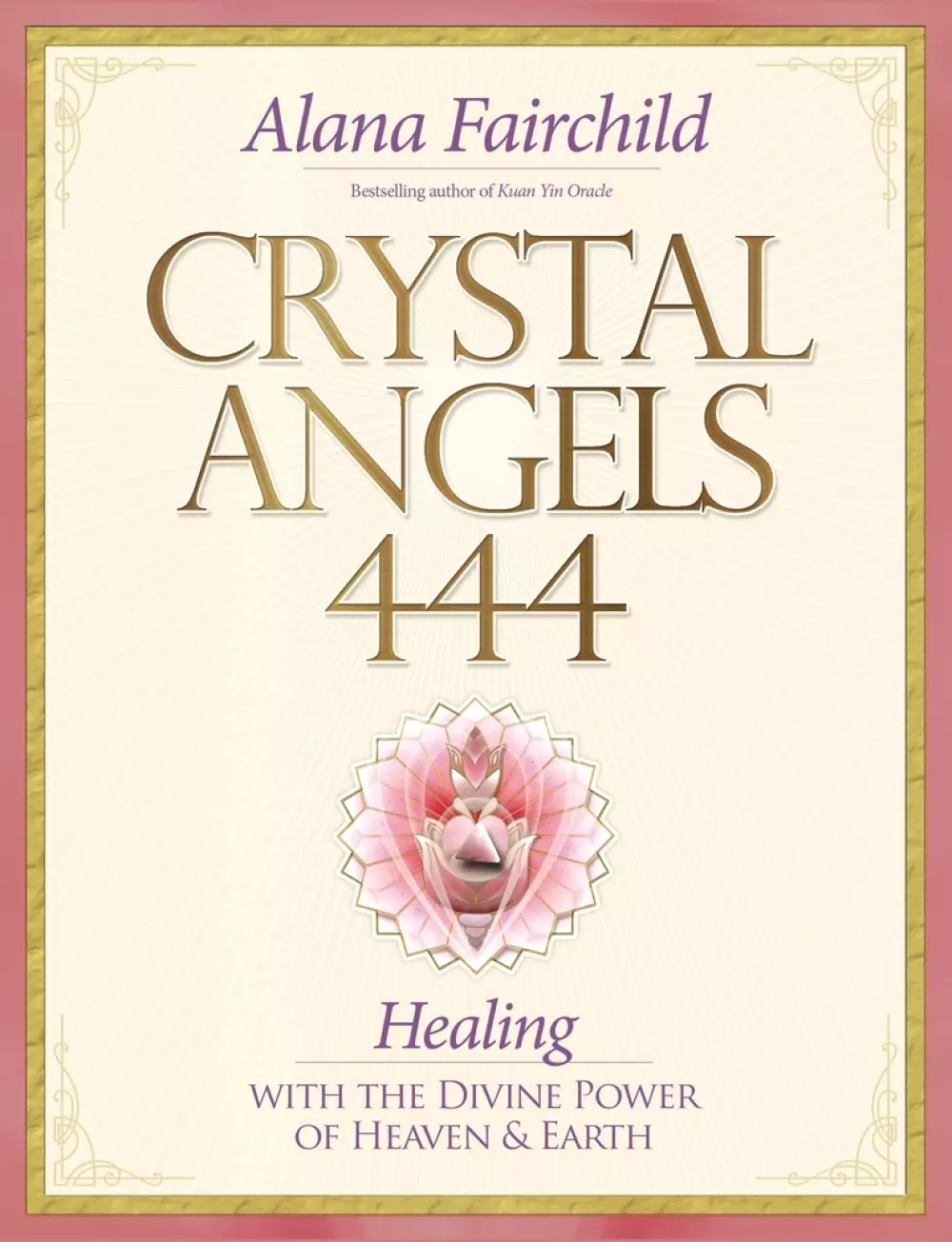 Crystal Angels 444, Bøker, Healing, meditasjon & helse, Healing with the Divine Power of Heaven & Earth