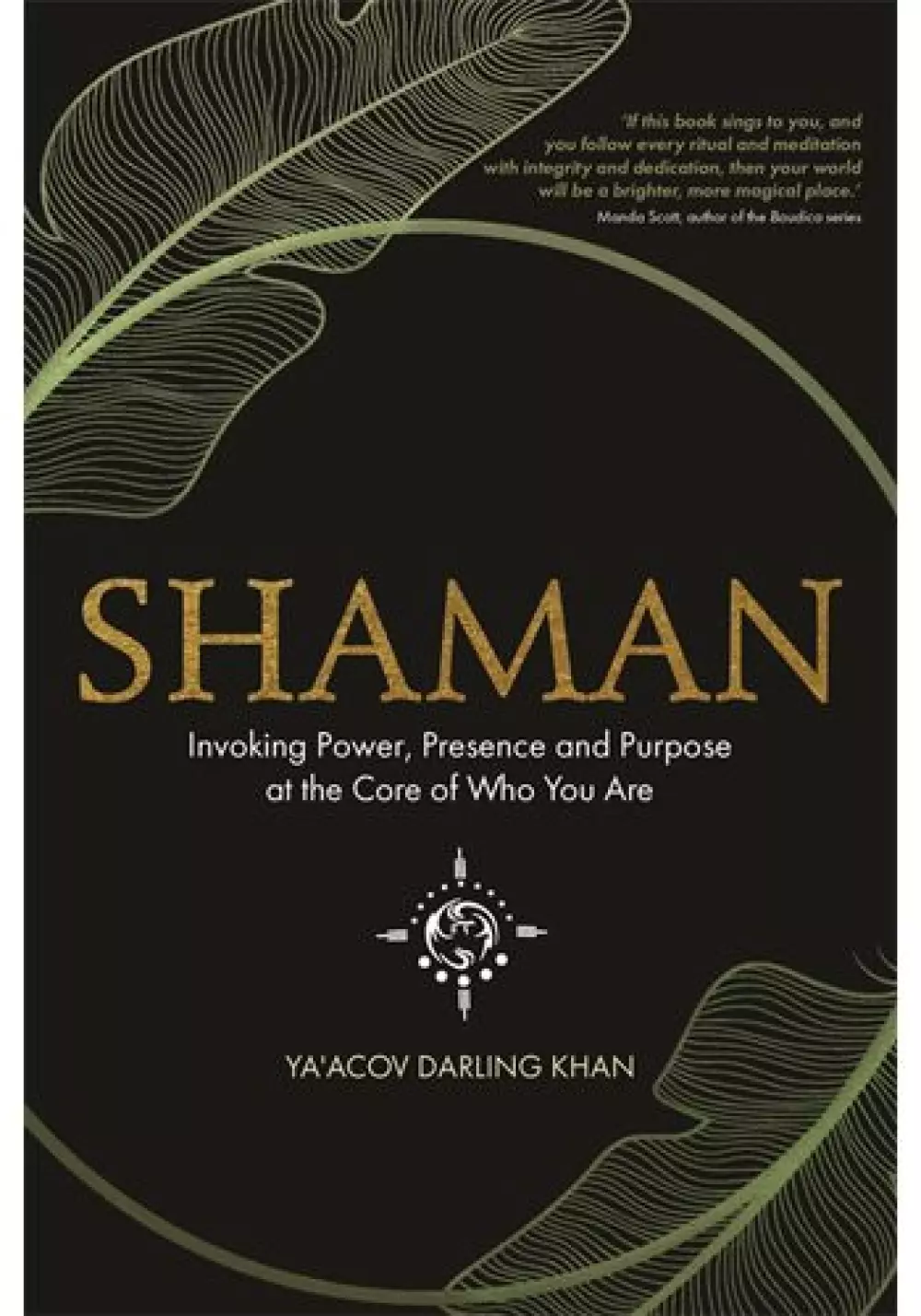 Shaman, Bøker, Urkulturer,sjamanisme & mystikk, Invoking Power, Presence and Purpose at the Core of Who You Are