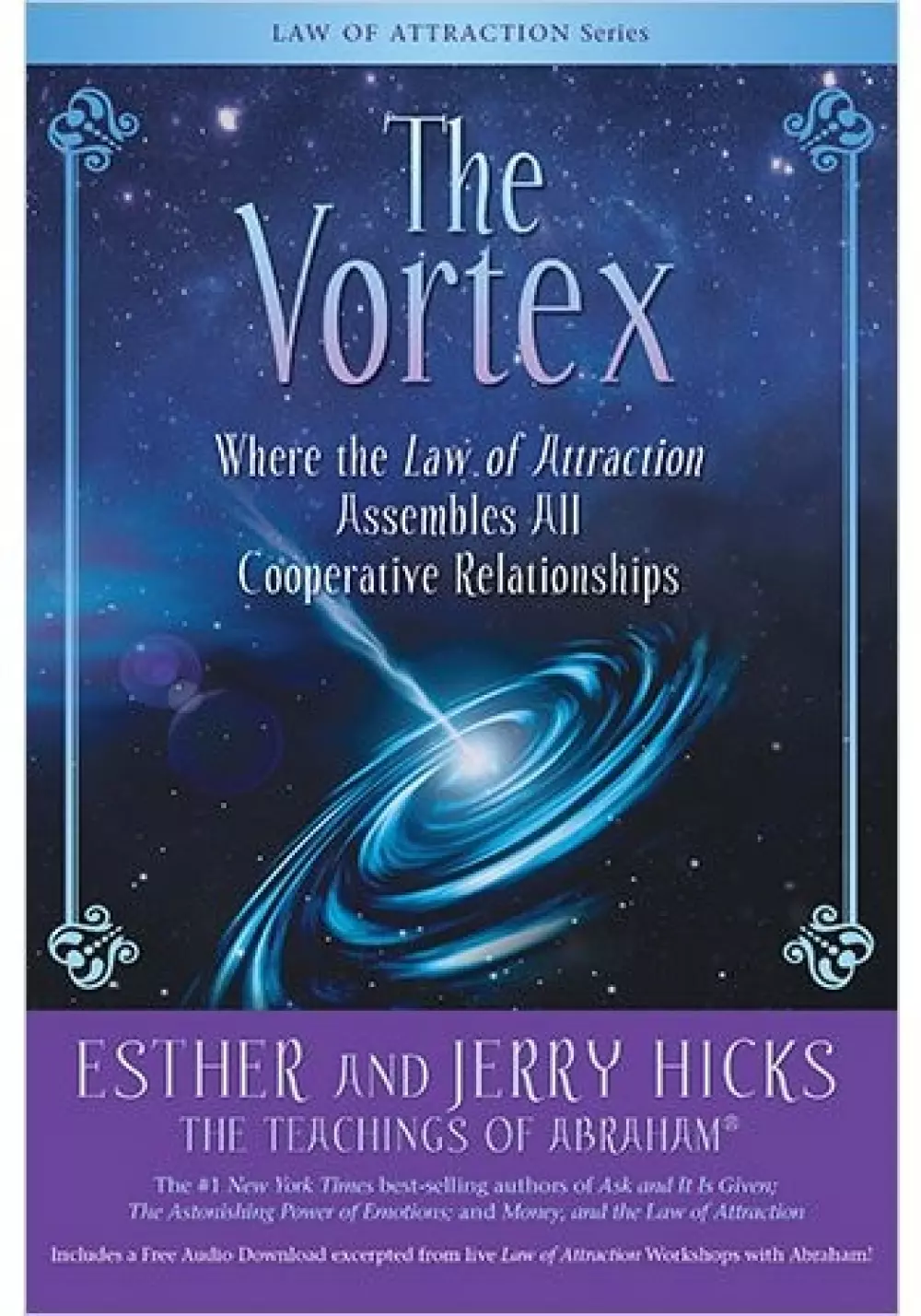 The Vortex, Bøker, Intuisjon & selvutvikling, Where the Law of Attraction Assembles All Cooperative Relationships