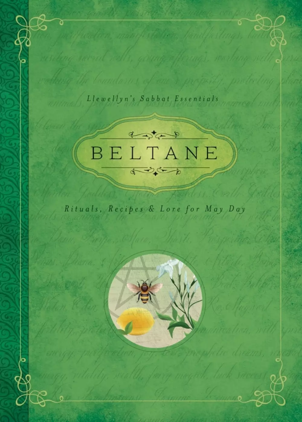 Rituals, Recipes, Lore, Spells, Divination, Crafts, Correspondences, Invocations, Prayers, Meditations, Beltane - Llewellyn's Sabbat Essentials, Bøker, Urkulturer,sjamanisme & mystikk, Rituals, Recipes & Lore for May Day