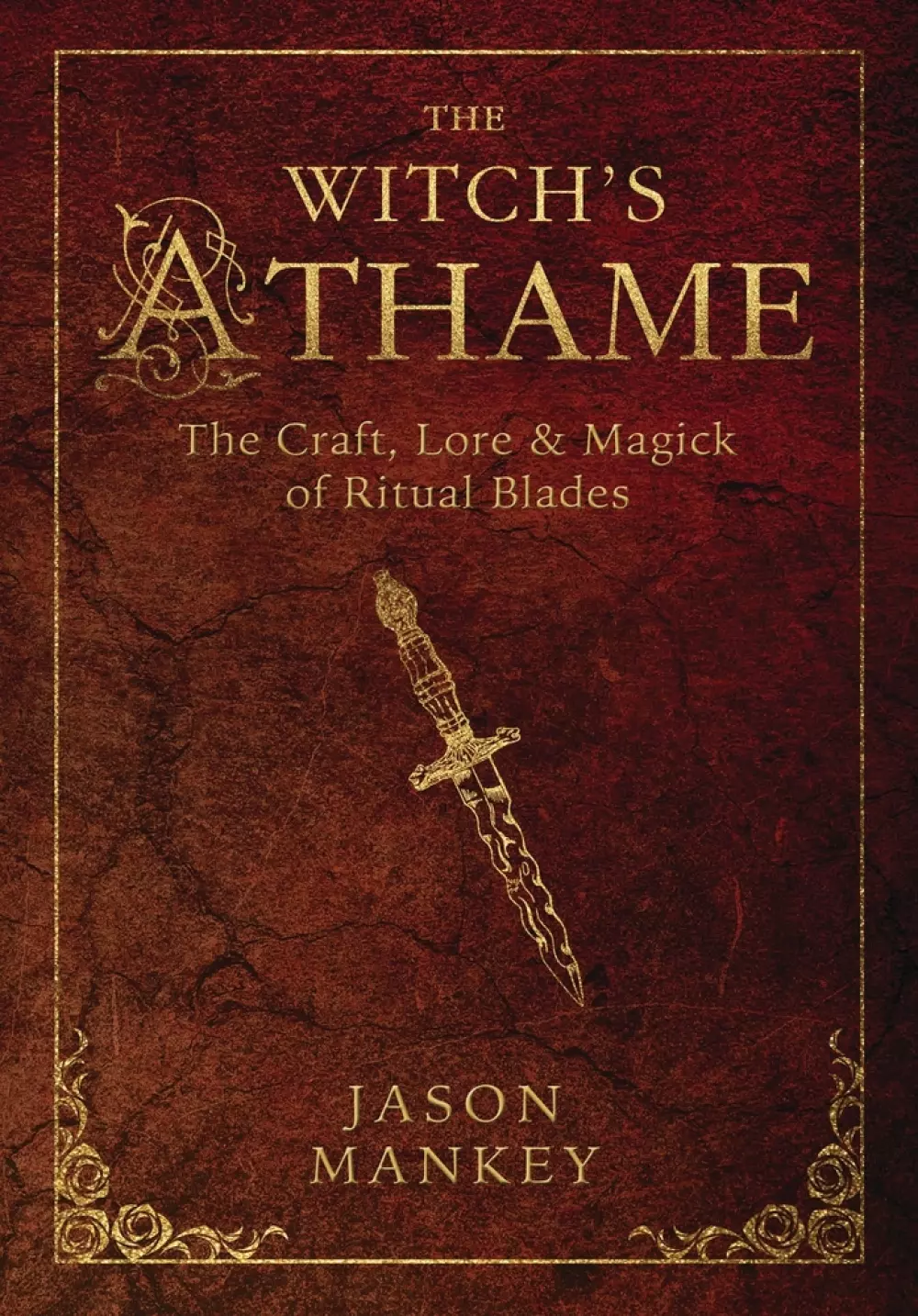 The Witch's Athame, Bøker, Urkulturer,sjamanisme & mystikk, The Craft, Lore and Magick of Ritual Blades