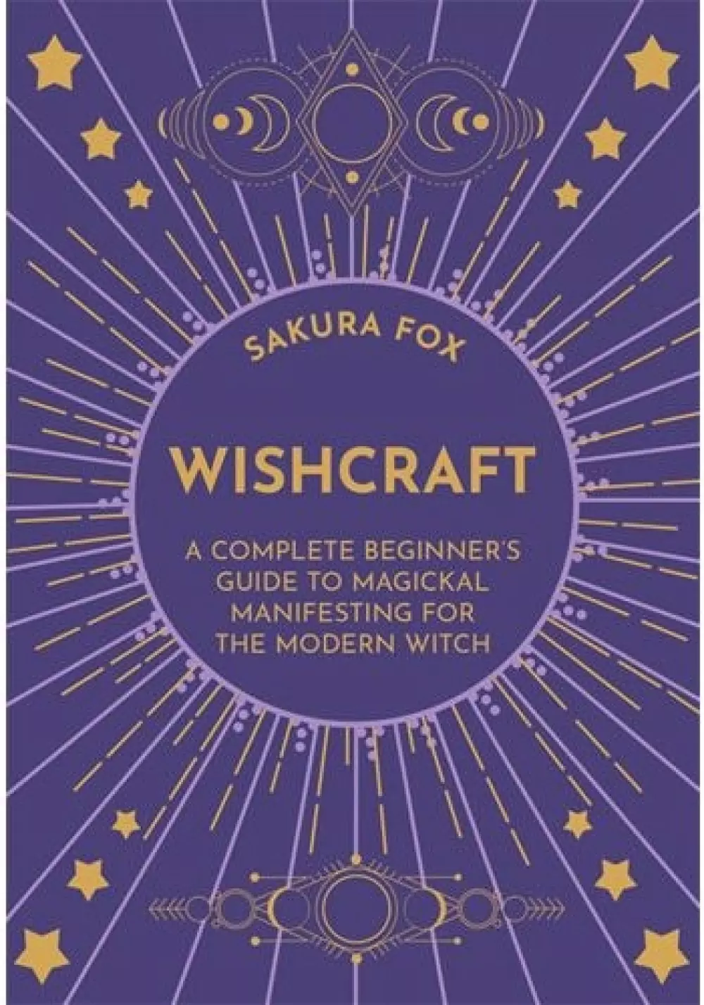 Wishcraft, Bøker, Urkulturer,sjamanisme & mystikk, A Complete Beginner's Guide to Magickal Manifesting for the Modern Witch