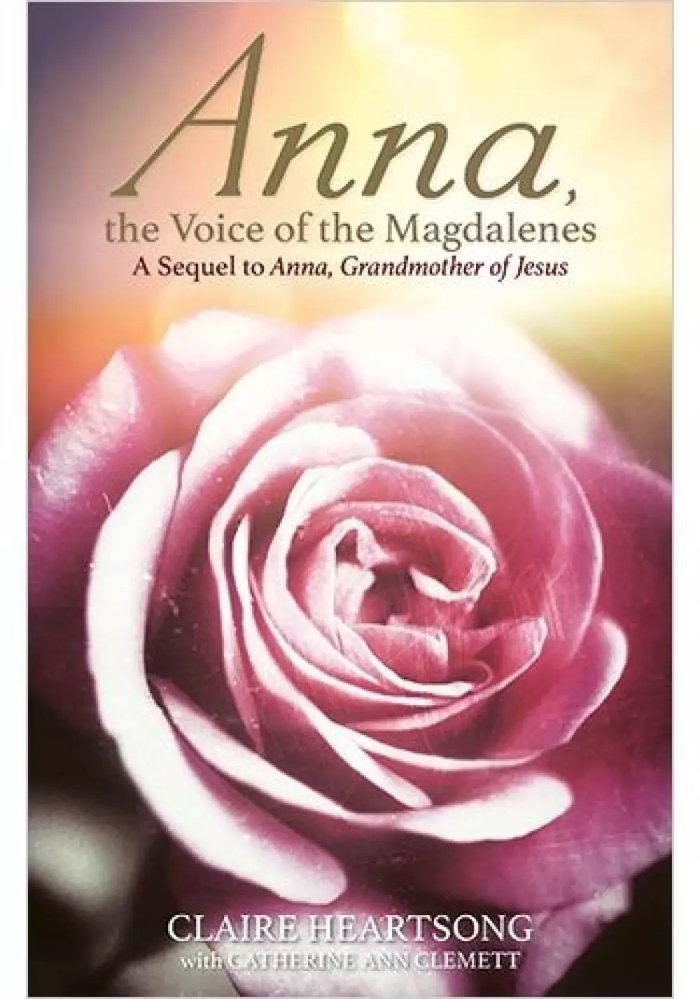 Anna, the Voice of the Magdalenes, Bøker, Psykologi & relasjoner, A Sequel to Anna, Grandmother of Jesus