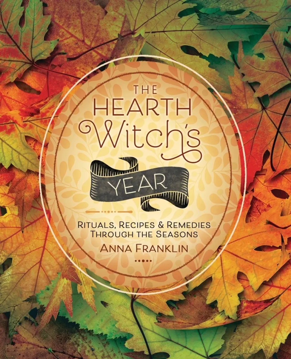 Anna Franklin, Witchcraft, Hearth Witch, Wicca in The Kitchen, Wicca, Paganism, Pegainsme, Hearth Witch's Year, Bøker, Urkulturer,sjamanisme & mystikk, Rituals, Recipes & Remedies Through the Seasons