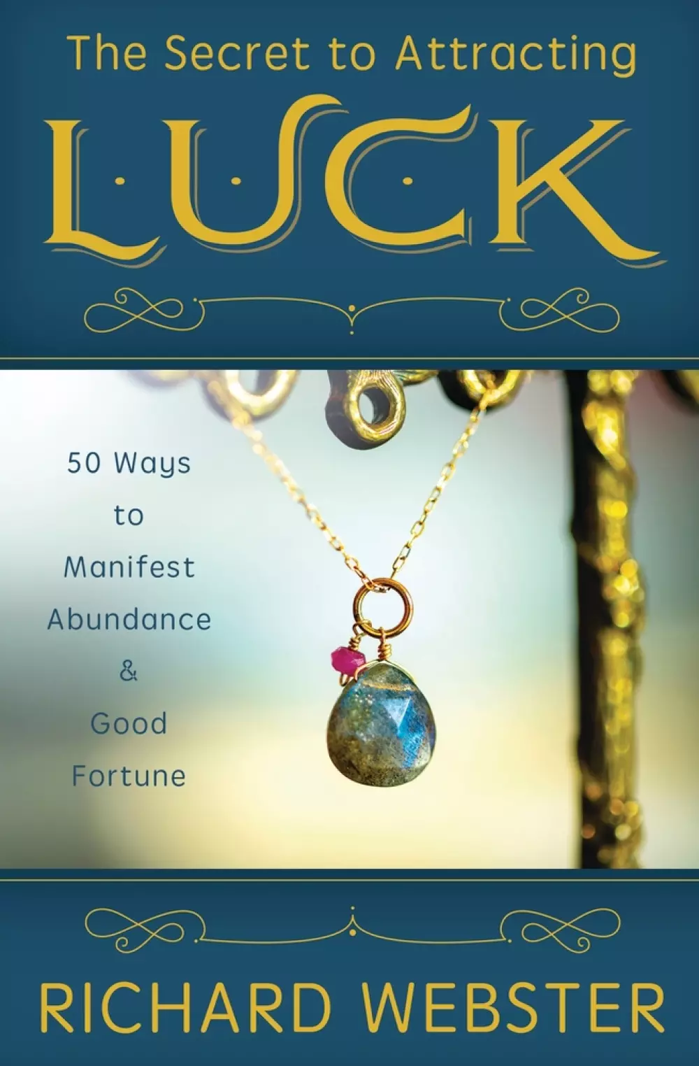Manifestering, The Secret to Attracting Luck, Bøker, Intuisjon & selvutvikling, 50 Ways to Manifest Abundance & Good Fortune
