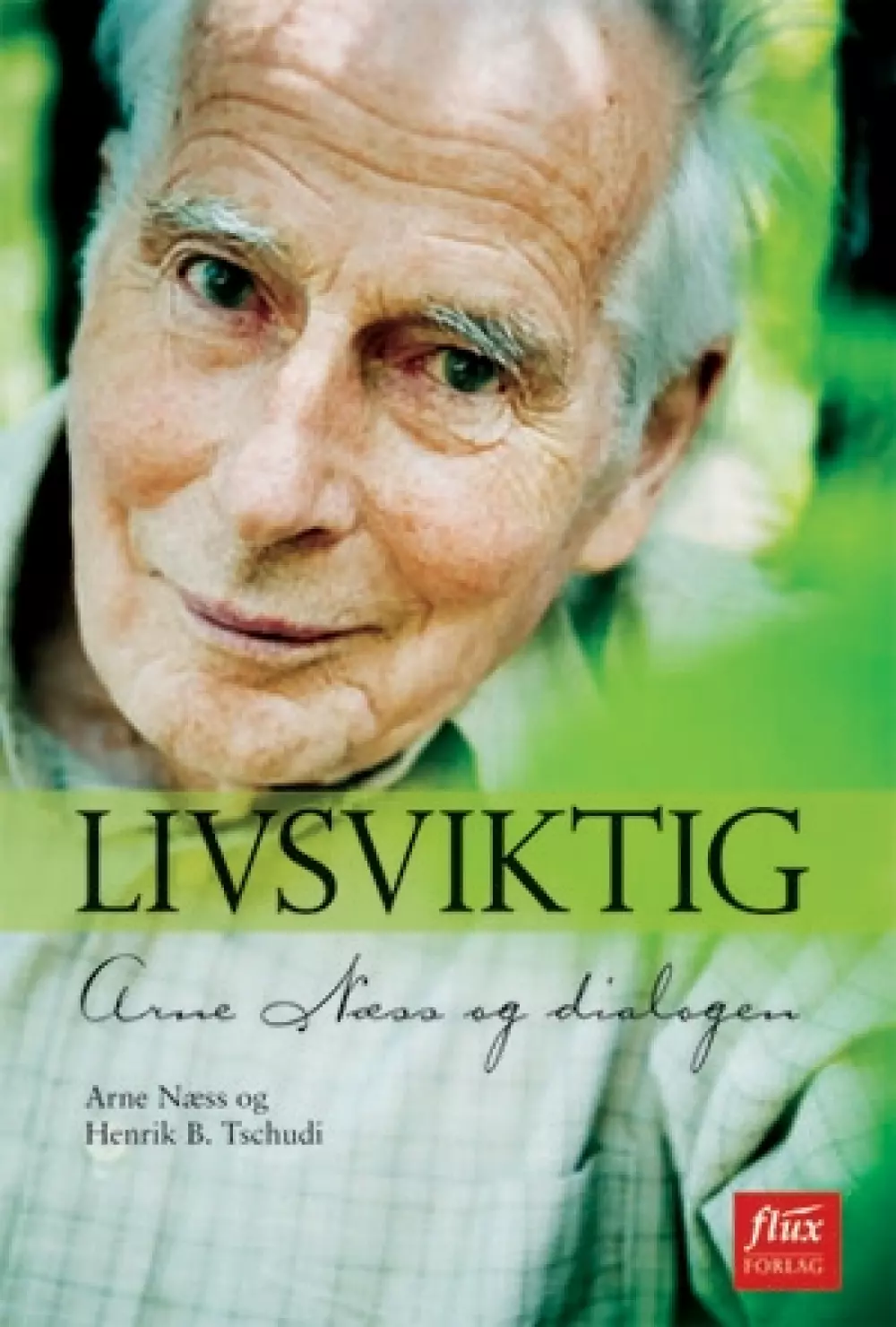 Livsviktig: Arne Næss og dialogen, Bøker, Filosofi & religion