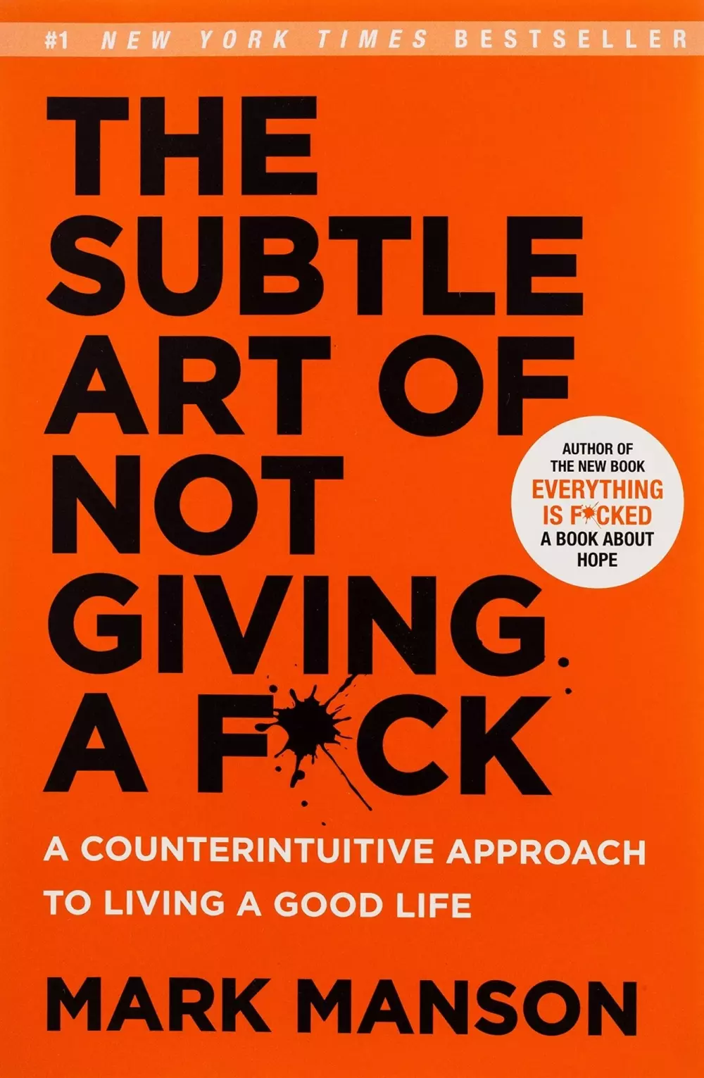 The Subtle Art of Not Giving a F*ck, Bøker, Intuisjon & selvutvikling, A counterintuitive approach to living a good life