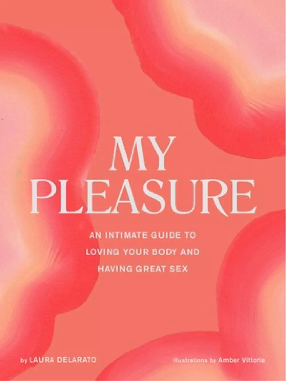 My Pleasure - Innbundet, Bøker, Psykologi & relasjoner, An intimate guide to loving your body and having great sex