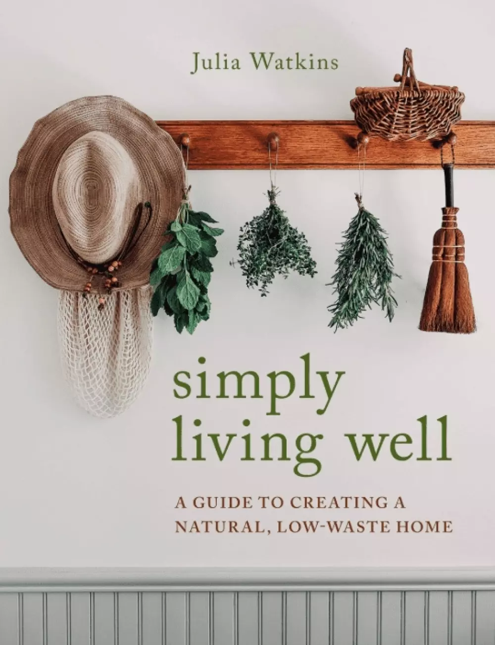 Simply Living Well - Innbundet, Bøker, Healing, meditasjon & helse, A guide to creating a natural, low-waste home