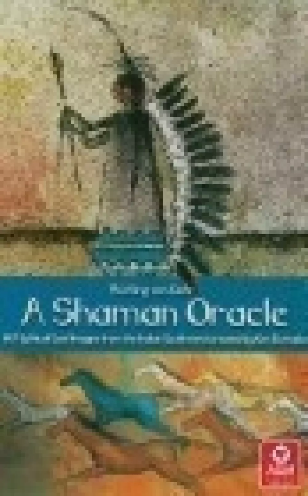 A Shaman Oracle 40 Mythical Soul Images from the Indian Southwest SHA40 9781646710409 Tarot & orakel Orakelkort
