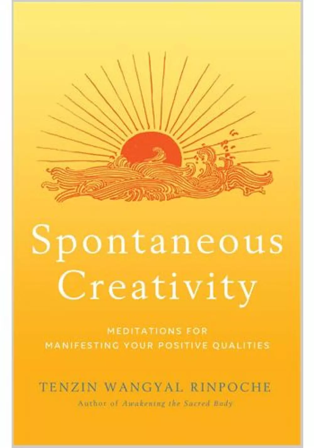 Spontaneous Creativity, Bøker, Intuisjon & selvutvikling, Meditations for Manifesting Your Positive Qualities
