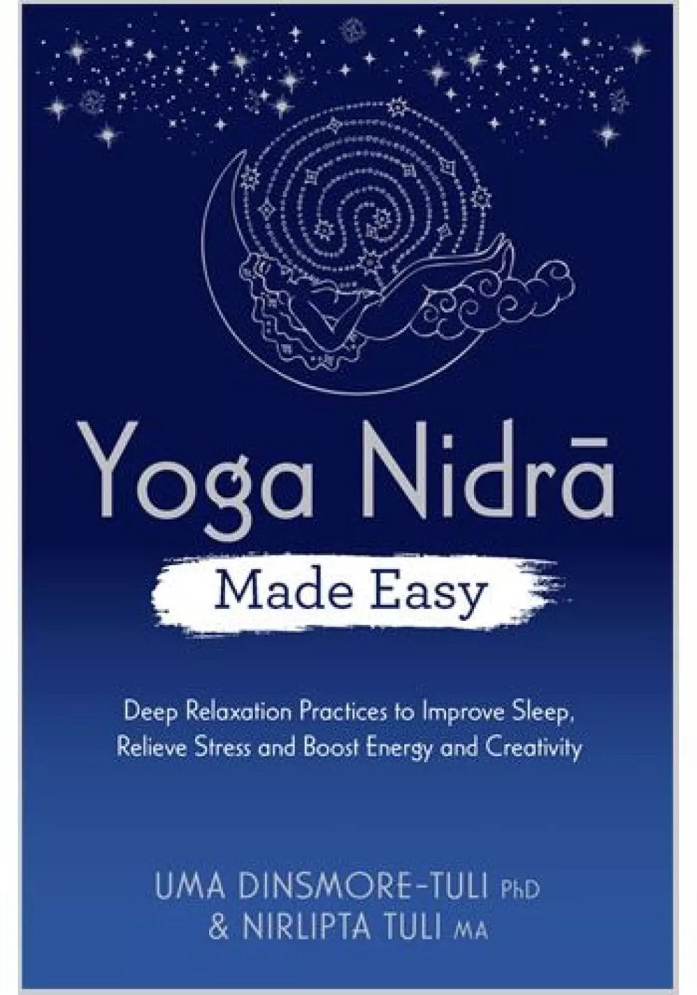 Yoga Nidra Made Easy, Bøker, Healing, meditasjon & helse, Deep Relaxation Practices to Improve Sleep, Relieve Stress and Boost Energy and Creativity