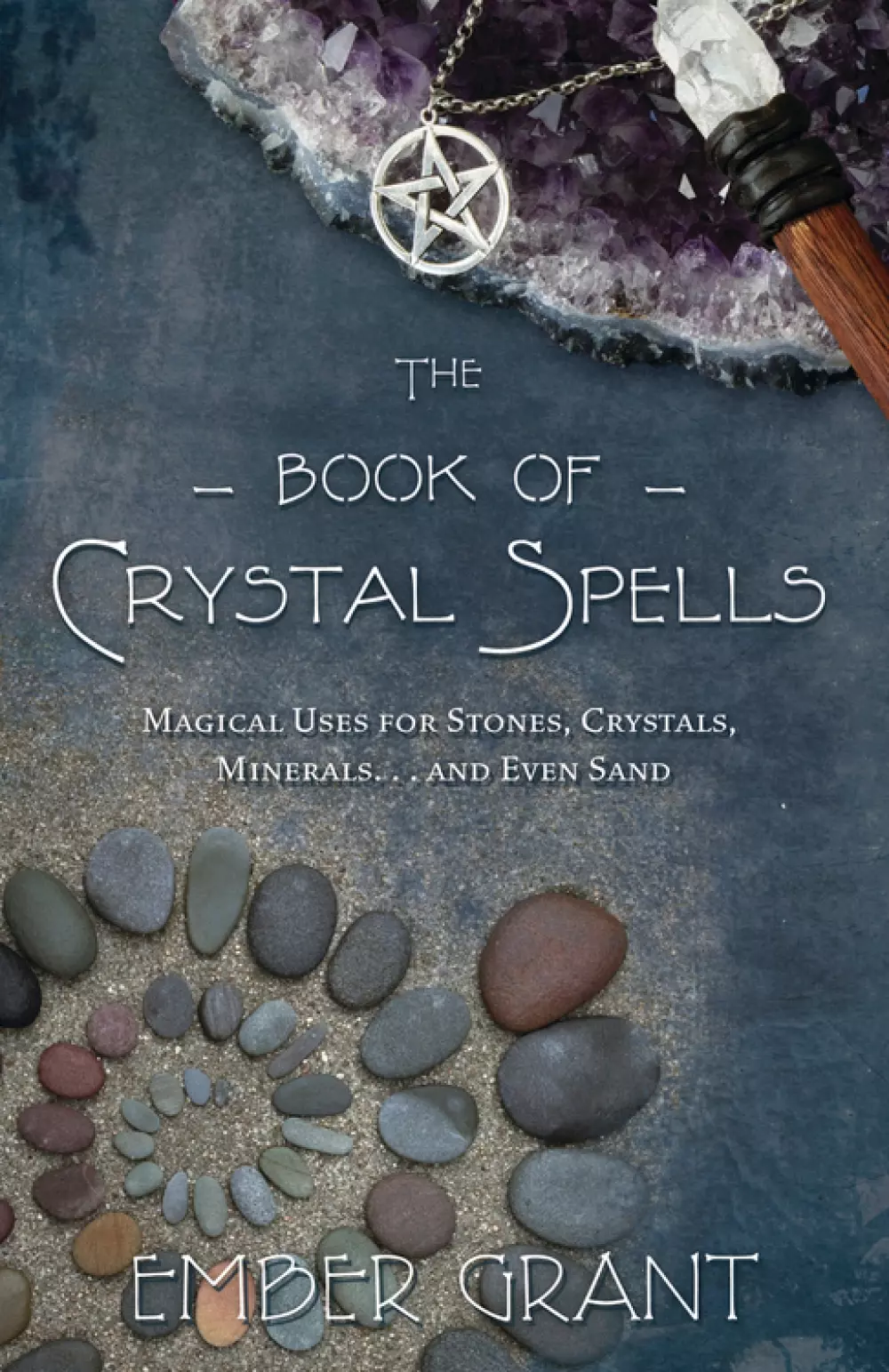 The Book of Crystal Spells MAGICAL USES FOR STONES, CRYSTALS, MINERALS ... AND EVEN SAND 9780738730301 Bøker Urkulturer,sjamanisme & mystikk
