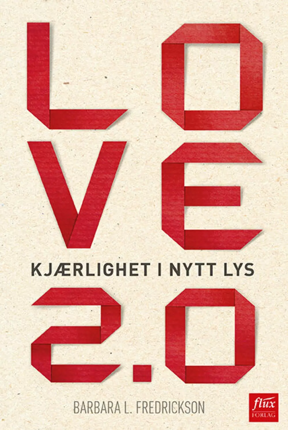 LOVE 2.0, Bøker, Psykologi & relasjoner, Hva er kjærlighet?