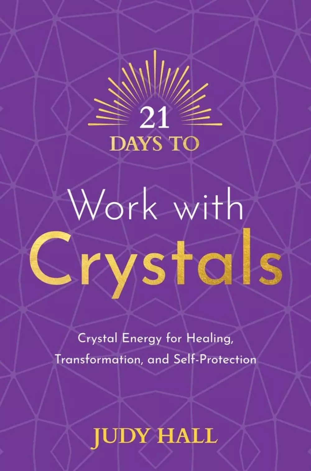 21 Days to Work with Crystals, Bøker, Healing, meditasjon & helse, Crystal Energy for Healing, Transformation, and Self-Protection
