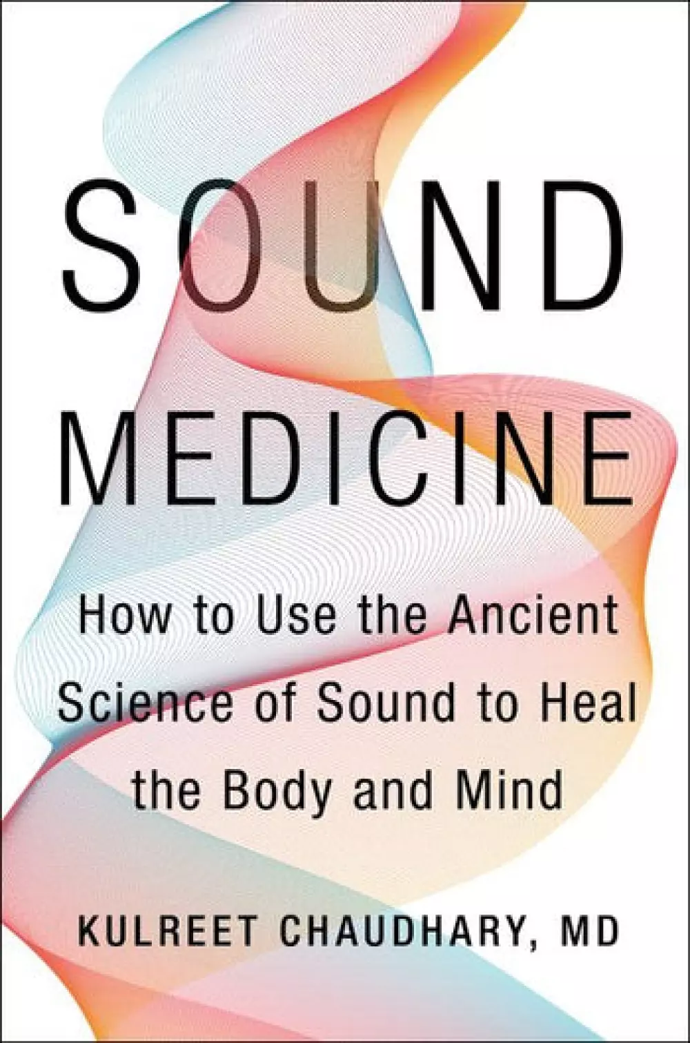 Sound Medicine, 9780062867339, 1950039380, Bøker, Healing, meditasjon & helse, How to Use the Ancient Science of Sound to Heal the Body and Mind