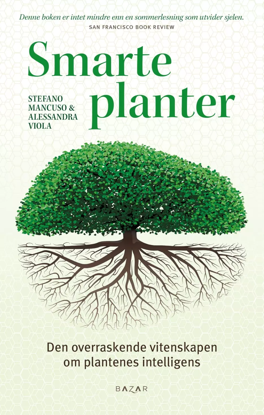 Smarte planter Den overraskende vitenskapen om plantenes intelligens 9788202568474 Bøker Urkulturer,sjamanisme & mystikk