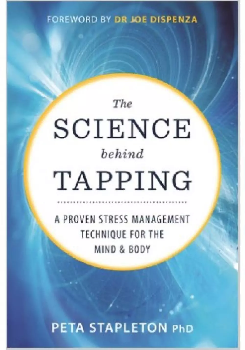 The Science Behind Tapping, Bøker, Healing, meditasjon & helse, A Proven Stress Management Technique for the Mind and Body