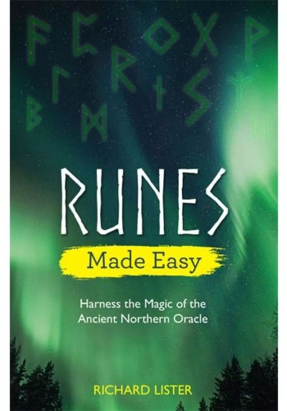 Runes - Made Easy, Tarot & orakel, Intuisjon, Harness the Magic of the Ancient Northern Oracle