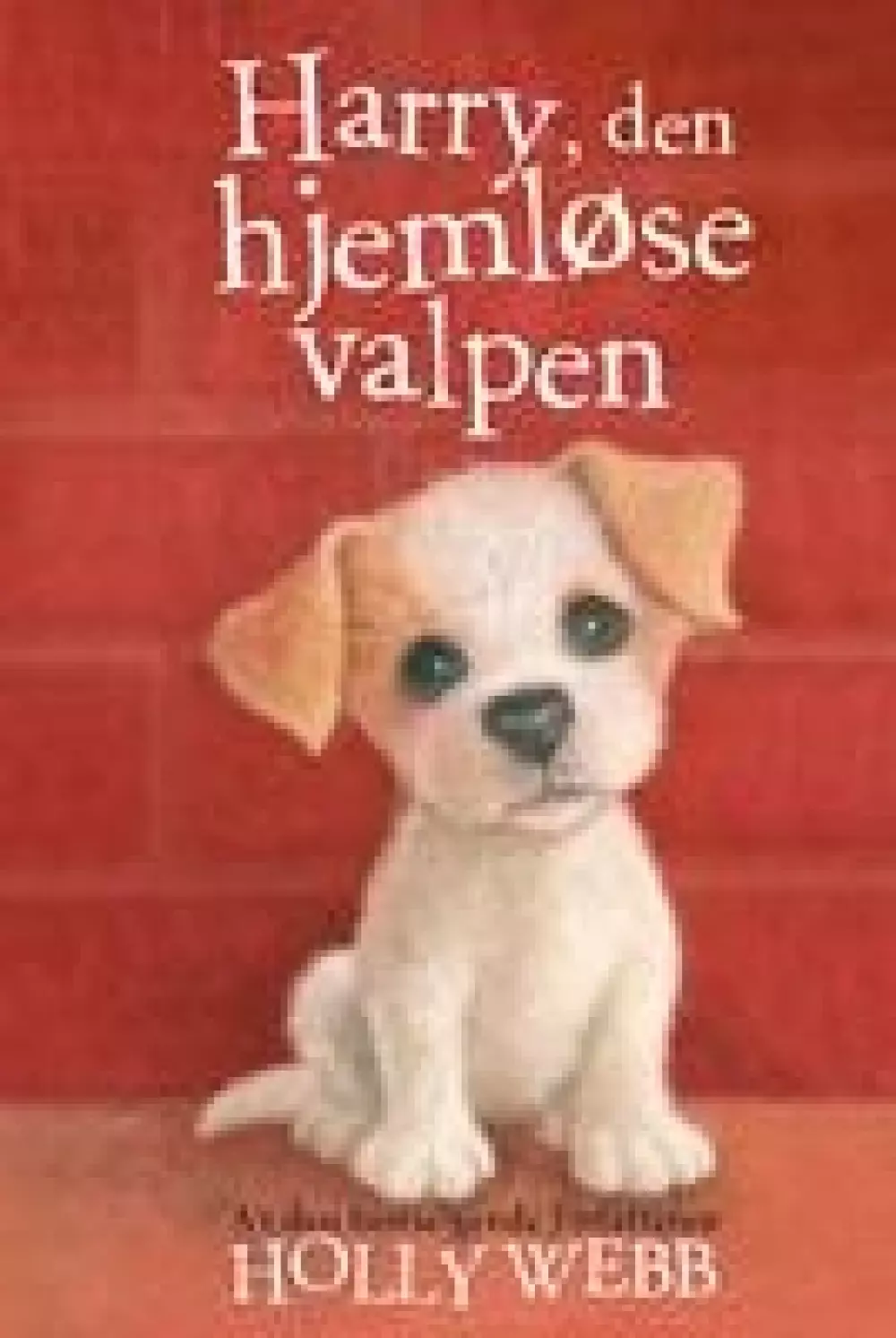 Pet Rescue Adventures: Harry, den hjemløse valpen, 9788283740608, Barnebøker, Holly Webb - Innbundet norsk